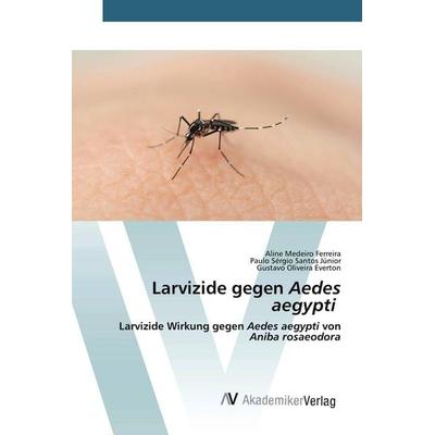 Larvizide gegen Aedes aegypti -