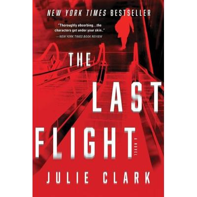 The Last Flight, Taschenbuch von Julie Clark, Sourcebooks Inc, 978-1-72823-422-9