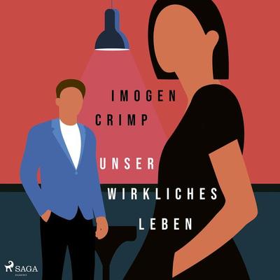 Unser wirkliches Leben - Imogen Crimp, Audio, 9788728094662