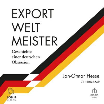 Exportweltmeister - Jan-Otmar Hesse, Audio, 9783963841682