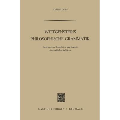 Wittgensteins Philosophische Grammatik, Taschenbuch von Martin Lang, Springer Netherland, 978-94-015-0454-6