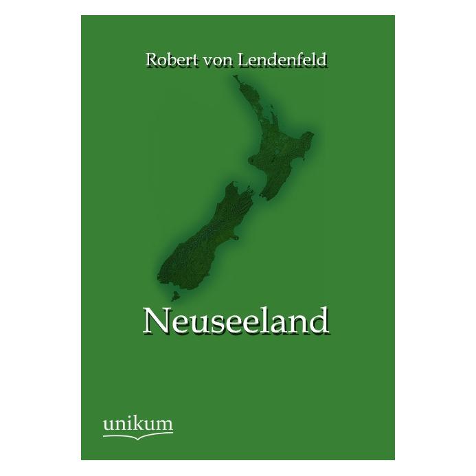Unikum Neuseeland (Deutsch, Softcover, Robert von Lendenfeld) (55495700)