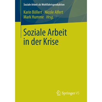 Soziale Arbeit in der Krise, Taschenbuch von , Springer Fachmedien Wiesbaden GmbH, 978-3-531-18506-4