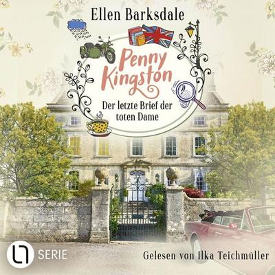 Penny Kingston - Der letzte Brief der toten Dame - Die Sweet Crimes Landhauskrimis, Teil 3 - Ellen Barksdale, Audio, 9783754024072