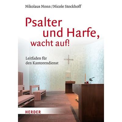 Psalter und Harfe, wacht auf!, Geheftet von Nikolaus Nonn,Nicole Stockhoff, Herder, 978-3-451-39520-8