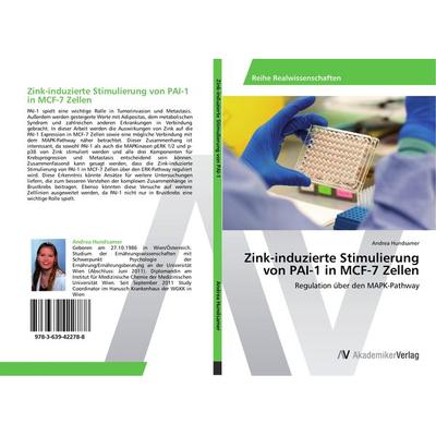 Zink-induzierte Stimulierung von PAI-1 in MCF-7 Zellen, Taschenbuch von Andrea Hundsamer, AV Akademikerverlag, 978-3-639-42278-8