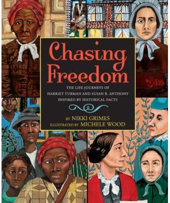 Scholastic Chasing Freedom: The Life Journeys of Harriet Tubman and Susan B. Anthony, Inspired by Historical Fa