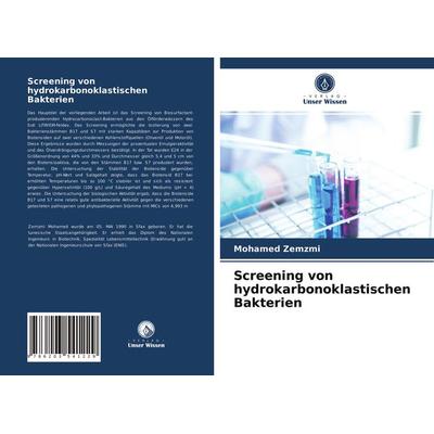Screening von hydrokarbonoklastischen Bakterien, Taschenbuch von Mohamed Zemzmi, Verlag Unser Wissen, 978-620-3-54122-9