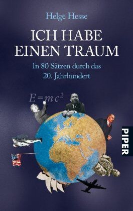 Helge Hesse - Ich habe einen Traum: In 80 Sätzen durch das 20. Jahrhundert - Preis vom 09.10.2026 07:28:09 h