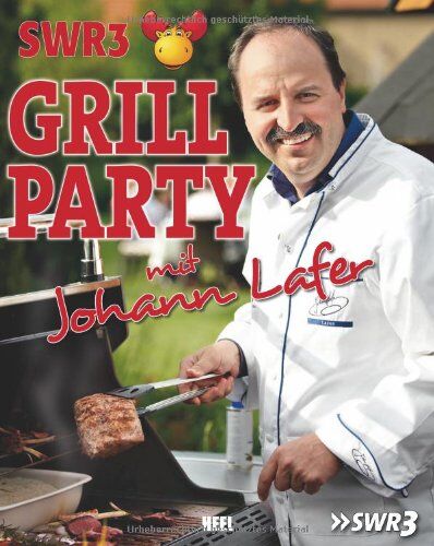 Johann Lafer - SWR3-Grillparty mit Johann Lafer - Preis vom 12.10.2026 11:37:12 h