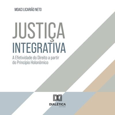 Justiça Integrativa - Moaci Licarião Neto, Audio, 9786527056294