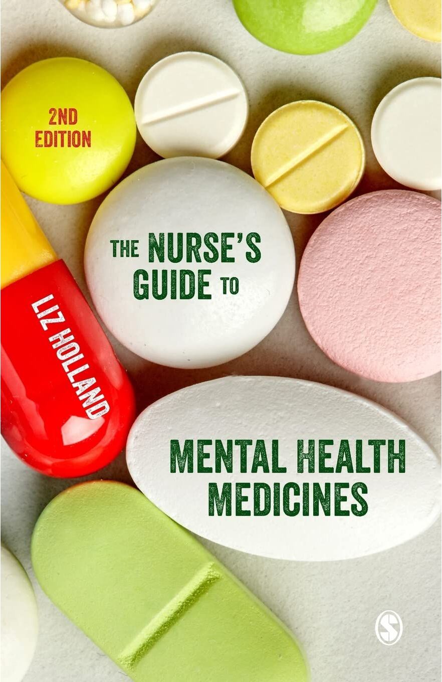 SAGE Publications The Nurse's Guide to Mental Health Medicines