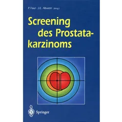 Screening des Prostatakarzinoms, Fachbücher von Peter Faul, Jens E. Altwein