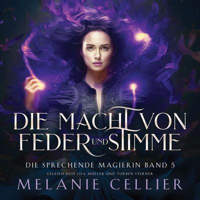 Die Macht von Feder und Stimme (Die sprechende Magierin 5 ) - Magisches Hörbuch - Melanie Cellier, Audio, 4099995336351