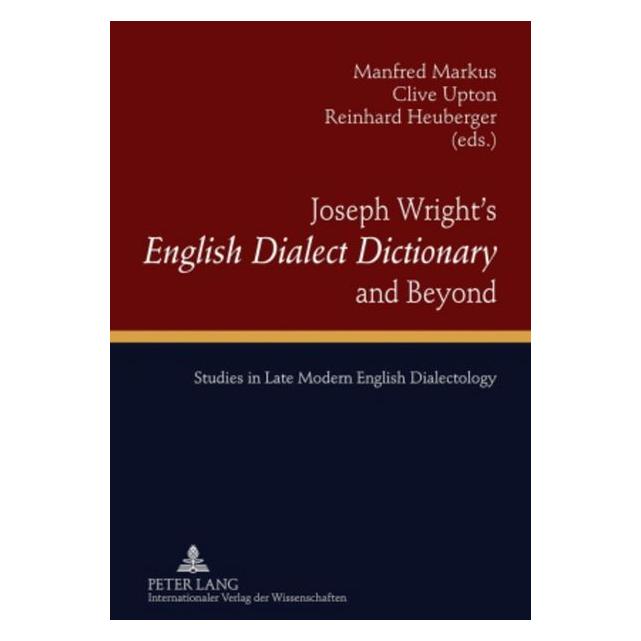 Peter Lang Joseph Wrights "English Dialect Dictio (Englisch, Hardcover, Clive Upton, Manfred Markus, Reinhard Heuberger) (67834693)