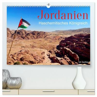Jordanien - Haschemitisches Königreich (hochwertiger Premium Wandkalender 2026 DIN A2 quer), Kunstdruck in Hochglanz
