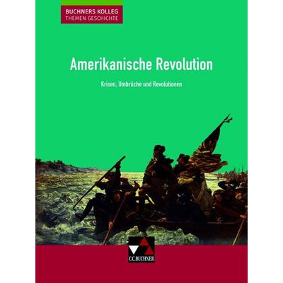 Barth, B: Amerikanische Revolution, Gebundene Ausgabe von Boris Barth,Klaus Dieter Hein-Mooren,Stephan Kohser,Heike Krause-Leipoldt,Thomas Ott,