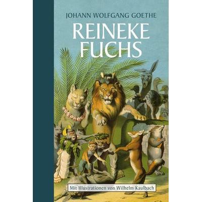 Reineke Fuchs: Halbleinen, Gebundene Ausgabe von Johann Wolfgang von Goethe, Nikol