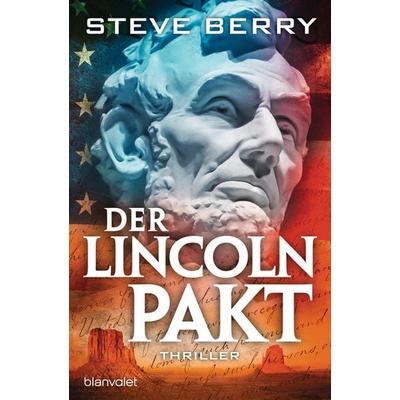 Der Lincoln-Pakt, Taschenbuch von Steve Berry, Blanvalet, 978-3-7341-0282-0