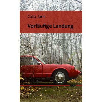 Vorläufige Landung, Gebundene Ausgabe von Cato Jans, BoD – Books on Demand, 978-3-7557-7301-6