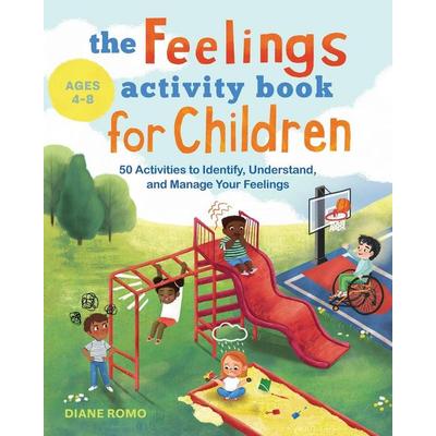 The Feelings Activity Book for Children, Taschenbuch von Diane Romo, Rockridge Press, 978-1-64876-676-3