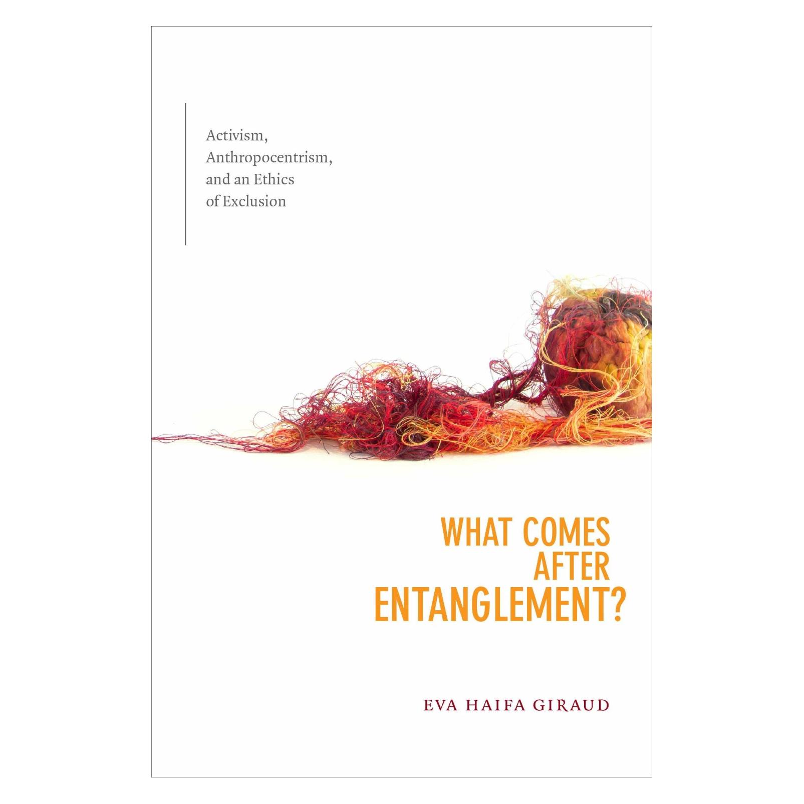 Duke Univ Pr What Comes after Entanglement? (Englisch, Hardcover, Eva Haifa Giraud) (42024232)