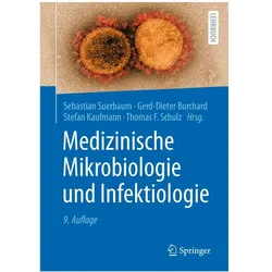 Medizinische Mikrobiologie und Infektiologie, Fachbücher von Stefan H. E. Kaufmann, Gerd-Dieter Burchard, Sebastian Suerbaum, Thomas F. Schulz