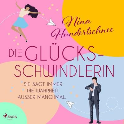 Die Glücksschwindlerin - Nina Hundertschnee, Audio, 9788728488812