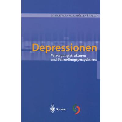 Depressionen, Taschenbuch von Markus Gastpar,Walter E. Müller, Springer Berlin, 978-3-540-43209-8
