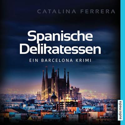 Spanische Delikatessen - Catalina Ferrera, Audio, 9783956394751