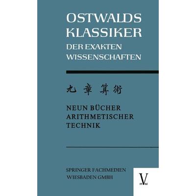 Chiu Chang Suan Shu / Neun Bücher Arithmetischer Technik, Taschenbuch von Kurt Vogel, Vieweg & Teubner, 978-3-322-97959-9