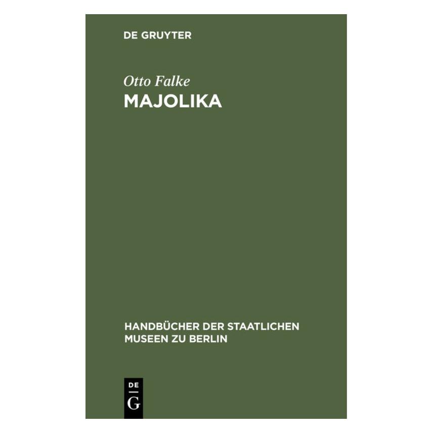 De Gruyter Falke:Majolika (Deutsch, Hardcover, Otto Falke) (67774310)