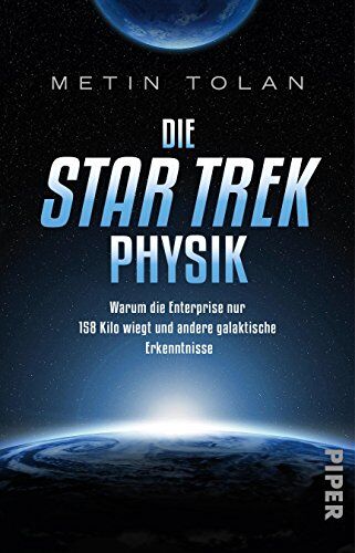 Metin Tolan - Die STAR TREK Physik: Warum die Enterprise nur 158 Kilo wiegt und andere galaktische Erkenntnisse - Preis vom 30.09.2026 09:01:18 h