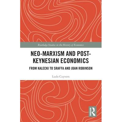 Neo-Marxism and Post-Keynesian Economics, Taschenbuch von Ludo Cuyvers, Taylor & Francis, 978-1-03-225482-1