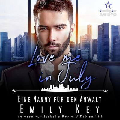 Love me in July: Eine Nanny für den Anwalt - Emily Key, Audio, 4066004996318