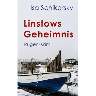Linstows Geheimnis, Taschenbuch von Isa Schikorsky, BoD – Books on Demand, 978-3-7481-9113-1