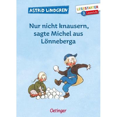Nur nicht knausern, sagte Michel aus Lönneberga, Gebundene Ausgabe von Astrid Lindgren, Verlag Friedrich Oetinger GmbH, 978-3-7891-1274-4