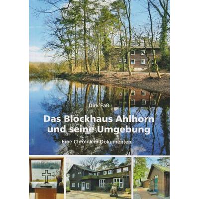 Das Blockhaus Ahlhorn und seine Umgebung, Taschenbuch von Dirk Fass, Isensee, Florian, GmbH, 978-3-7308-2137-4