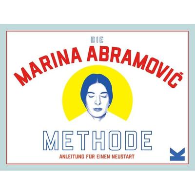 Die Marina Abramović Methode, Nonbook von Marina Abramović,Katya Tylevich, Laurence King Verlag, 978-3-96244-253-8