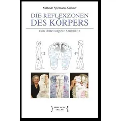 Die Reflexzonen des Körpers, Sachbücher von Mathilde Spielmann-Kammer