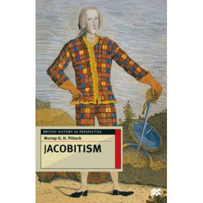 Jacobitism, Taschenbuch von M. Pittock, Macmillan Education Elt, 978-0-333-66798-9