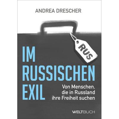 Im Russischen Exil, Taschenbuch von Andrea Drescher, Weltbuch Verlag, 978-3-907347-33-1
