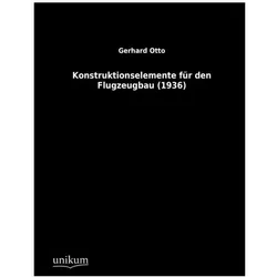Konstruktionselemente für den Flugzeugbau (1936), Ratgeber von Gerhard Otto