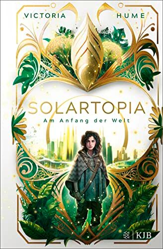 Victoria Hume - Solartopia – Am Anfang der Welt: Spannende Future-Fiction ab 12 Jahre │ Ein utopischer Jugendroman mit starker Heldin, magischer Natur und einem Kampf ums Überleben - Preis vom 11.10.2026 03:10:56 h