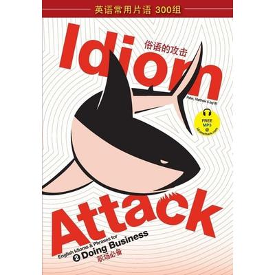 Idiom Attack Vol. 2 - English Idioms & Phrases for Doing Business (Sim. Chinese Edition), Taschenbuch von Matthew Nicholas Liptak,Matthew Douma,Jay