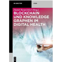 Blockchain und Knowledge Graphen im Digital Health, Fachbücher von Daniel Burgwinkel