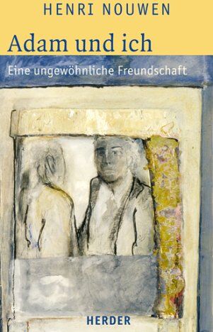 Nouwen, Henri J. M. - Adam und ich. Eine ungewöhnliche Freundschaft - Preis vom 10.10.2026 11:48:34 h