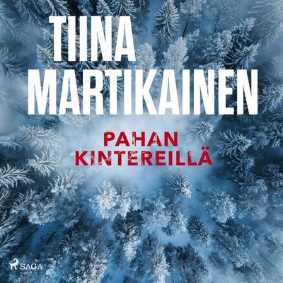 Pahan kintereillä - Tiina Martikainen, Audio, 9788726880069