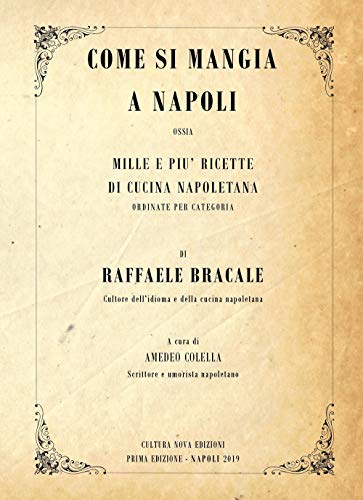 Raffaele Bracale - Come si mangia a Napoli. Mille e più ricette di cucina napoletana ordinate per categoria - Preis vom 11.10.2026 03:10:56 h