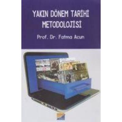 Yakin Dönem Tarihi Metodolojisi, Taschenbuch von Fatma Acun, Siyasal Kitabevi